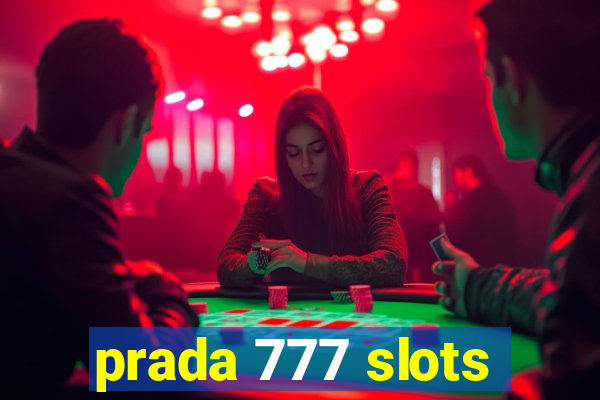 prada 777 slots