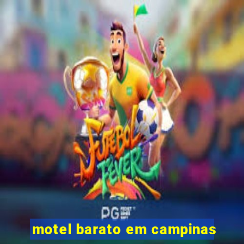 motel barato em campinas