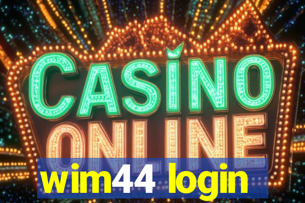 wim44 login