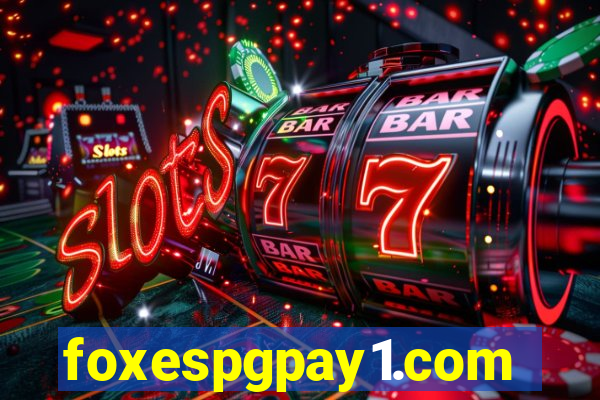 foxespgpay1.com