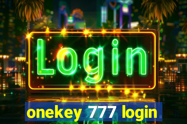 onekey 777 login