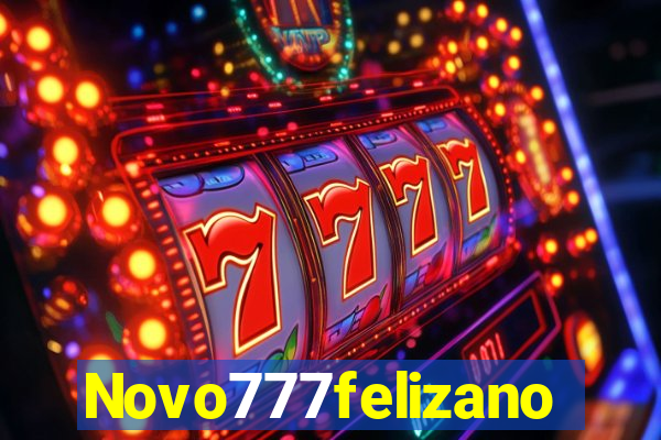 Novo777felizano