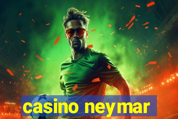 casino neymar