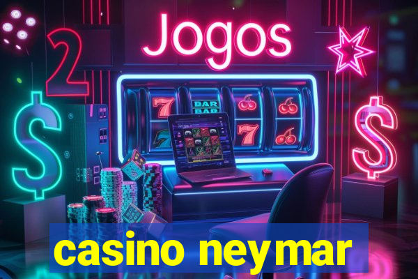 casino neymar