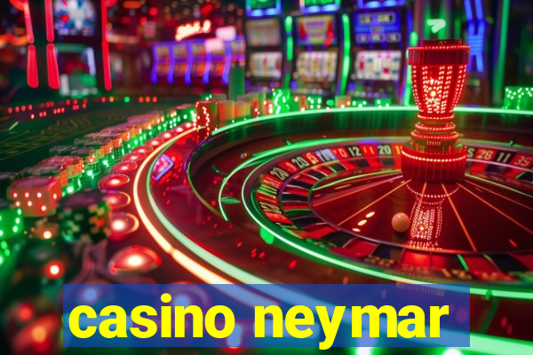 casino neymar