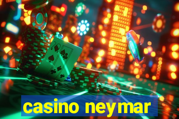 casino neymar