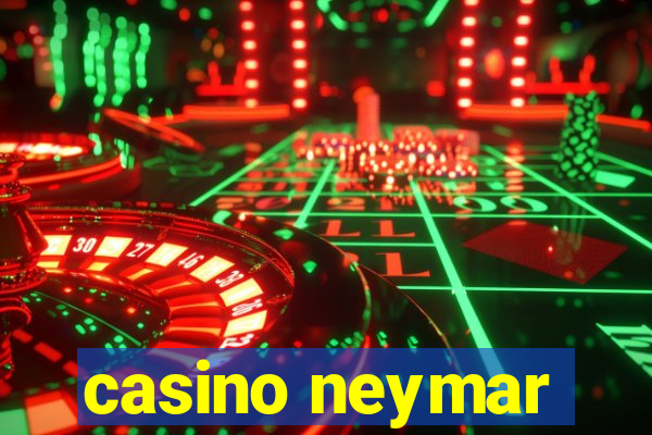 casino neymar