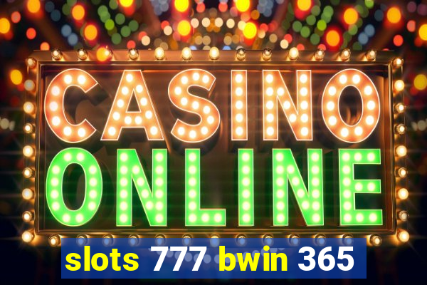 slots 777 bwin 365