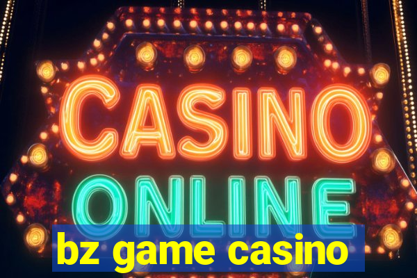 bz game casino