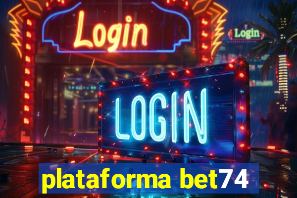 plataforma bet74