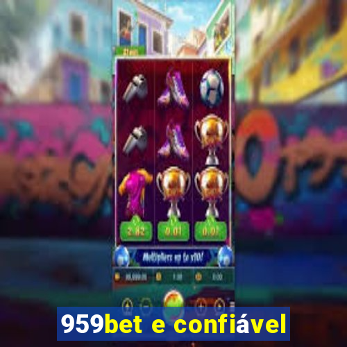 959bet e confiável