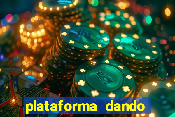 plataforma dando dinheiro no cadastro