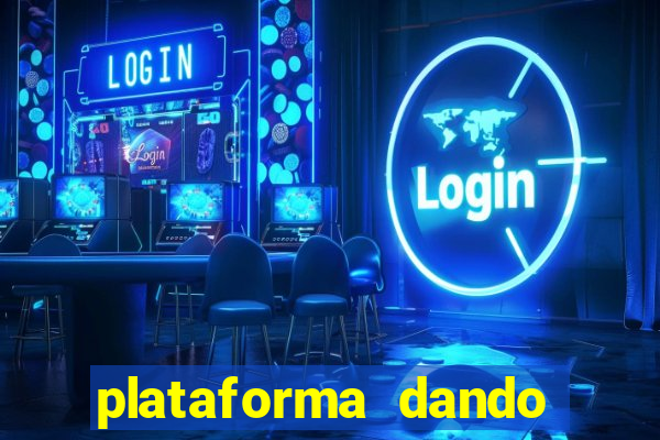 plataforma dando dinheiro no cadastro