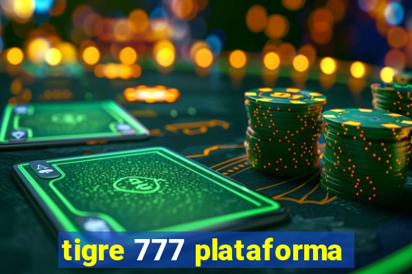 tigre 777 plataforma