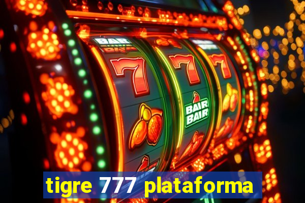 tigre 777 plataforma