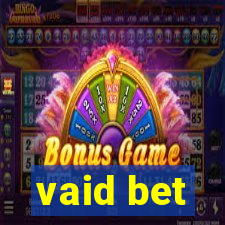 vaid bet