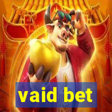 vaid bet