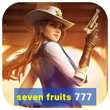 seven fruits 777