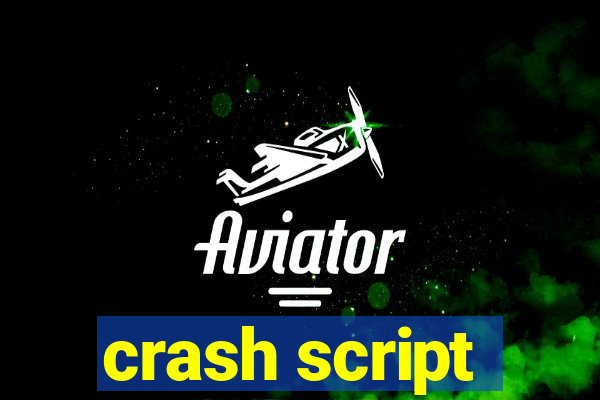 crash script