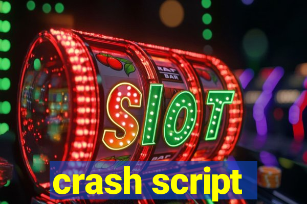 crash script