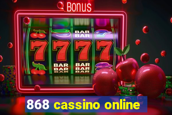 868 cassino online