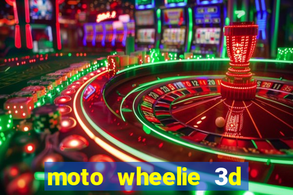 moto wheelie 3d dinheiro infinito 2024