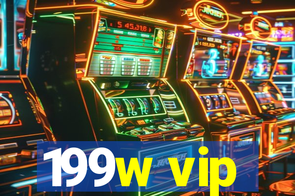 199w vip