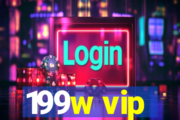 199w vip