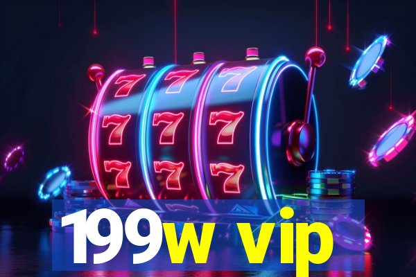 199w vip