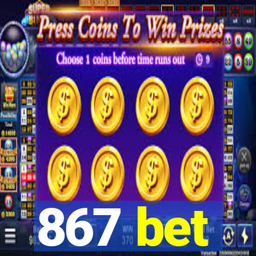 867 bet