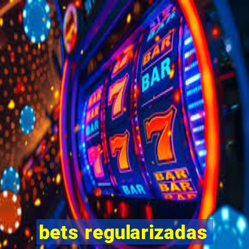 bets regularizadas