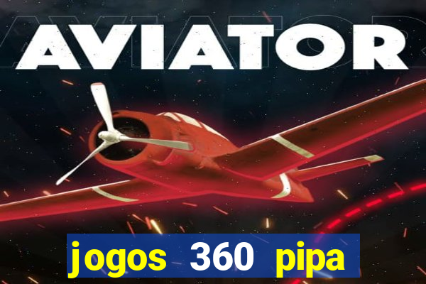 jogos 360 pipa combate 3d