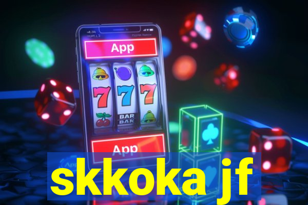 skkoka jf