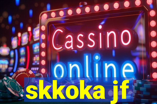 skkoka jf