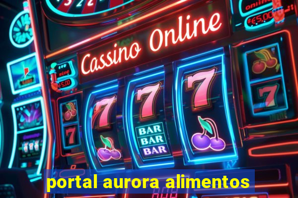 portal aurora alimentos