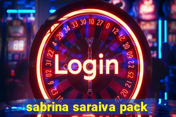 sabrina saraiva pack