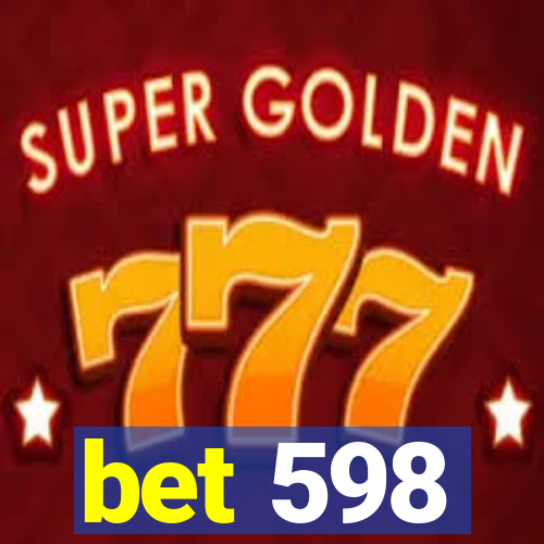 bet 598