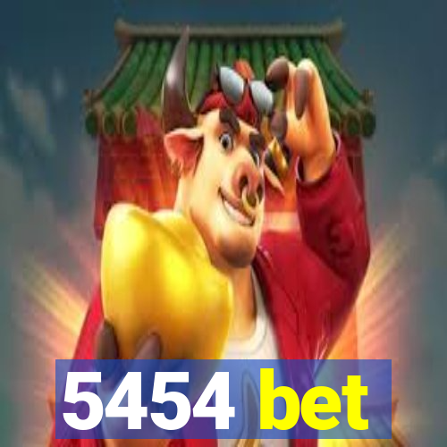 5454 bet