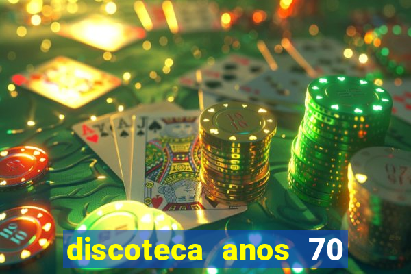 discoteca anos 70 80 90