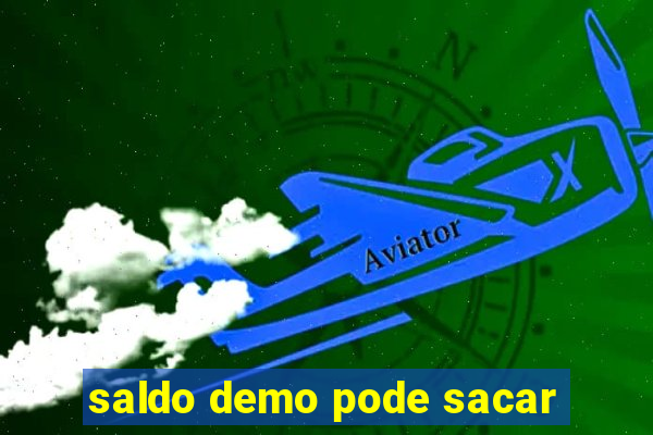 saldo demo pode sacar