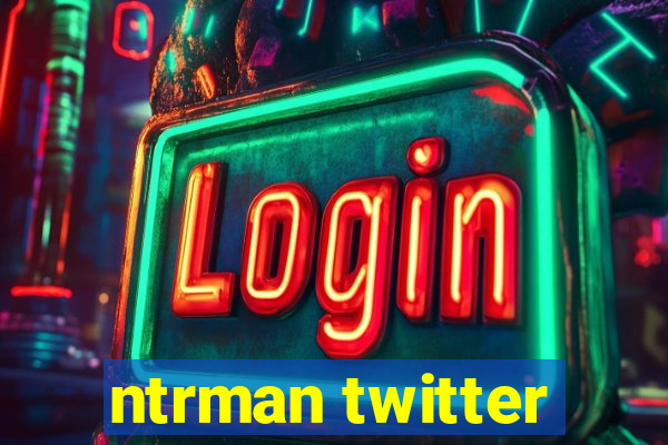 ntrman twitter