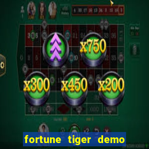 fortune tiger demo bet maxima