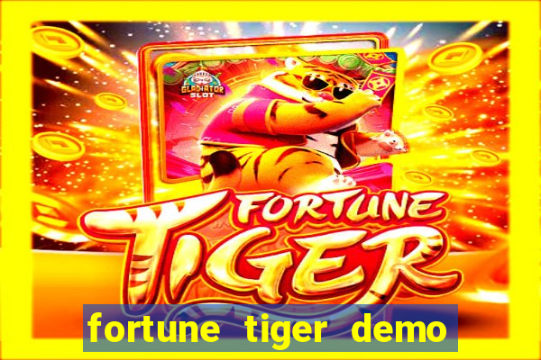 fortune tiger demo bet maxima