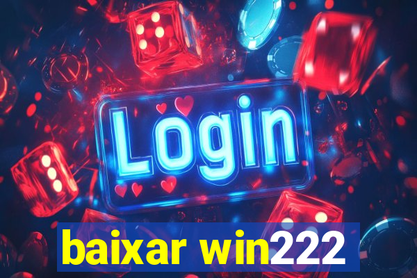 baixar win222