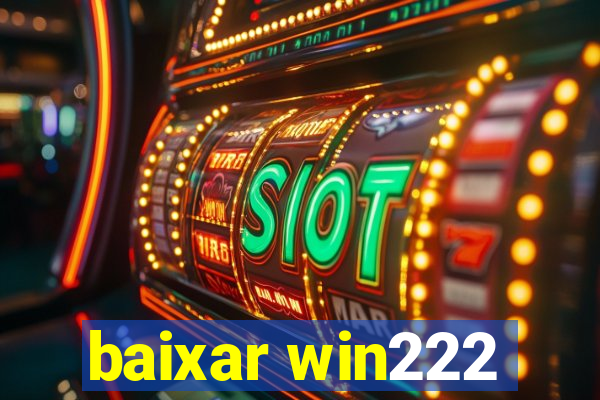 baixar win222