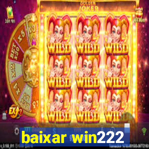 baixar win222