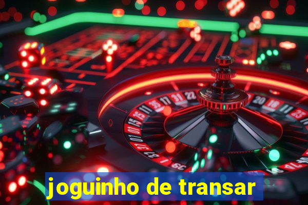 joguinho de transar