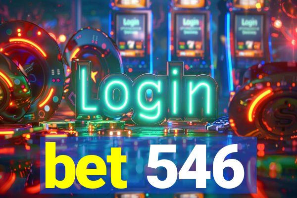 bet 546