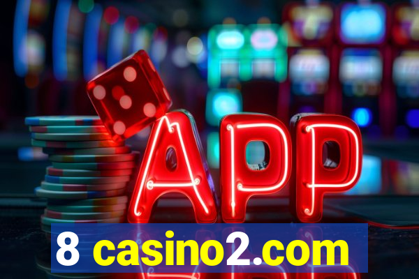 8 casino2.com