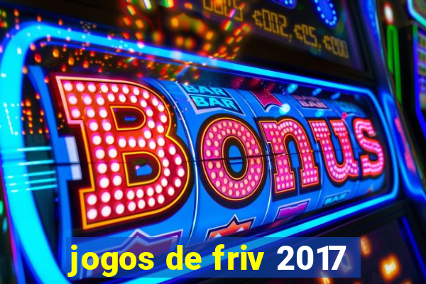 jogos de friv 2017